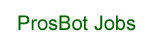 ProsBot Jobs